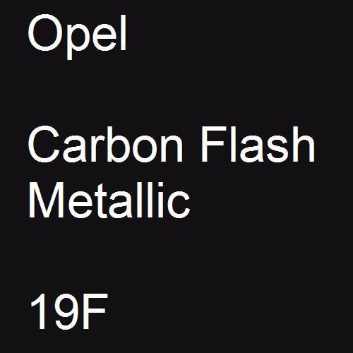 Opel, Carbon Flash Metallic, 19F.